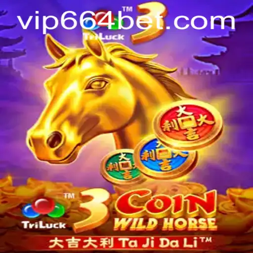 Discover the Thrill of 3CoinWildHorse and the Excitement of the 664 Bet